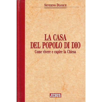 Severino Dianich La casa del popolo di Dio Edizioni San Paolo 1993