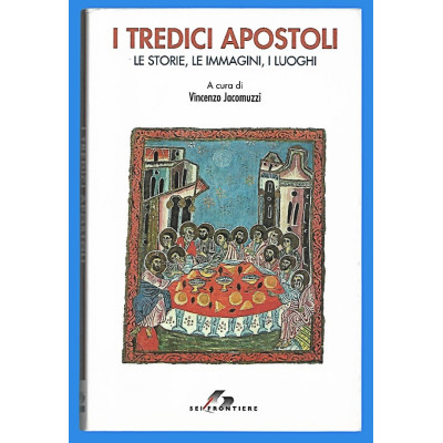 Vincenzo Jacomuzzi I Tredici Apostoli Società Editrice Internazionale 2015