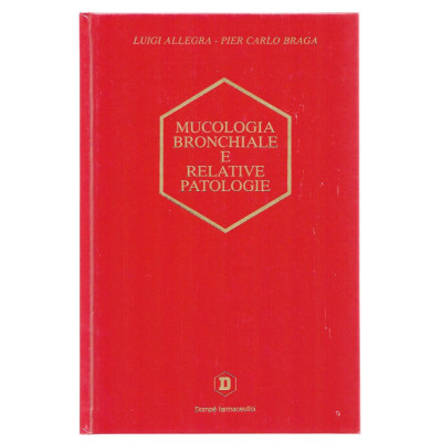 L Allegra-P C Braga Mucologia Bronchiale e Relative Patologie Raven Oress 1990