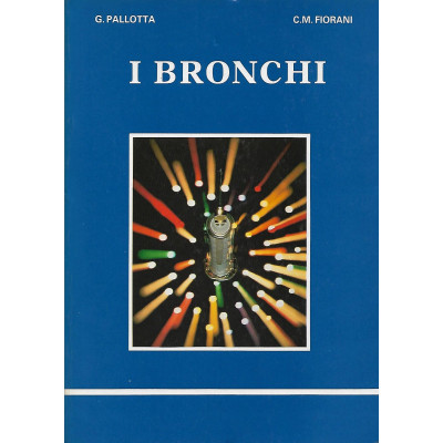 G Pallotta-C M Fiorani I Bronchi Marrapese Editore D E M I 1983