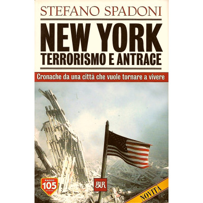 Stefano Spadoni New York Terrorismo e Antrace Saggi BUR 2001