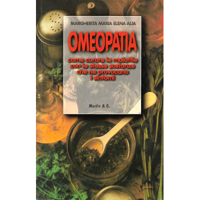 Omeopatia Margherita Maria Elena Alia I Manuali Edizioni Martin & C