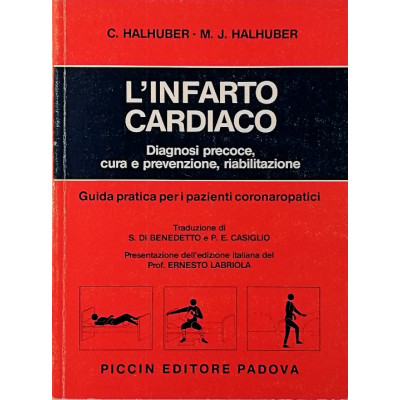 L'Infarto Cardiaco C Halhuber-M J Halhuber Piccin Editore 1982