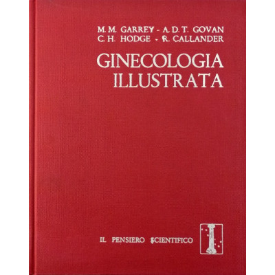 Ginecologia Illustrata Garrey-Govan-Hodge-Callander Il Pensiero Scientifico