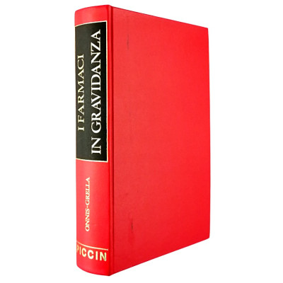 A Onnis-P Grella I Farmaci in Gravidanza Piccin Editore 1977