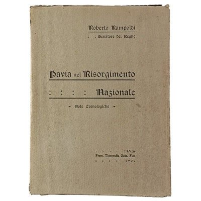 Pavia nel Risorgimento Nazionale Cronologia Roberto Rampoldi 1927