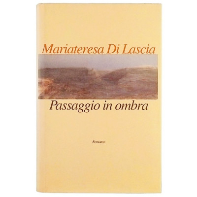 Passaggio in ombra Romanzo Mariateresa Di Lascia Edizioni CDE 1996