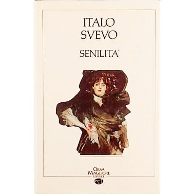 Senilità Romanzo Italo Svevo Orsa Maggiore Editrice 1990