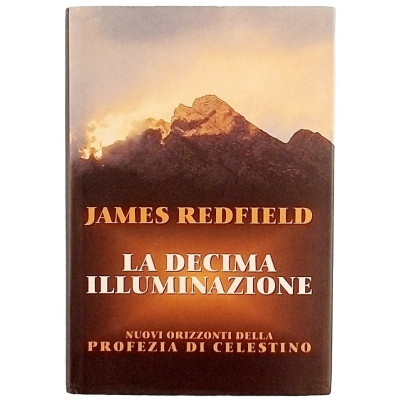 La Decima Illuminazione Spiritualità James Redfield Edizione CDE 1996