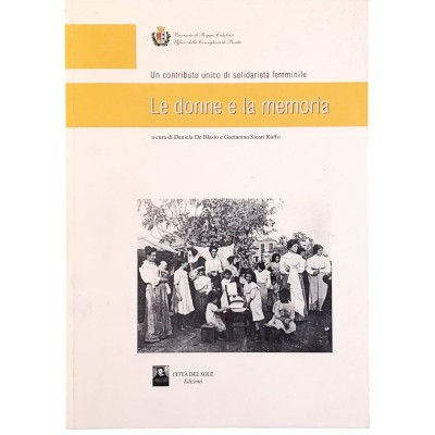 Le Donne e la Memoria di De Blasio-Ruffo Città del Sole Edizioni 2006