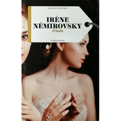 Irène Nèmirovsky Il ballo Il Sole 24 Ore 2015 Racconti D'Autore