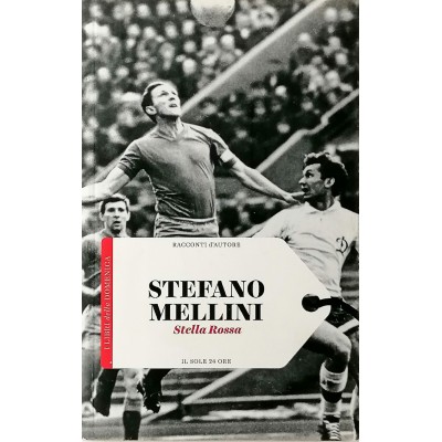 Stefano Mellini Stella rossa Il Sole 24 Ore 2016 Racconti D'Autore