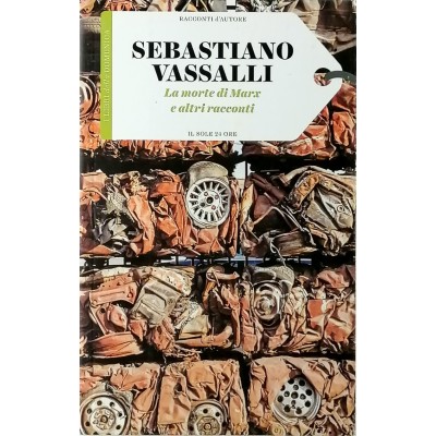Sebastiano Vassalli La morte di Marx Il Sole 24 Ore 2015 Racconti D'Autore