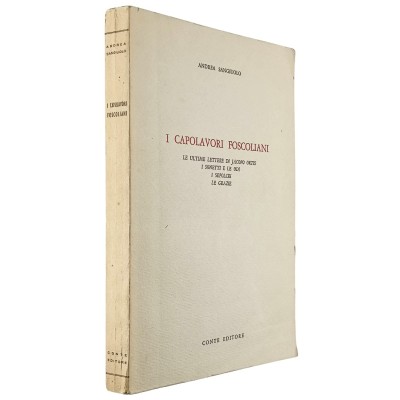 Andrea Sangiuolo I Capolavori Foscoliani Conte Editore 1961
