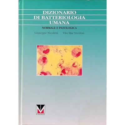 Dizionario di Batteriologia Umana Normale e Patologica Mediserve 1993