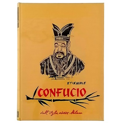 Confucio di Etiemble Dall'Oglio Editore 1962 prima edizione