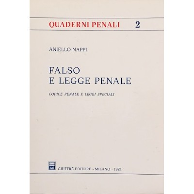 Falso e Legge Penale Codice Penale e Leggi Speciali Aniello Nappi