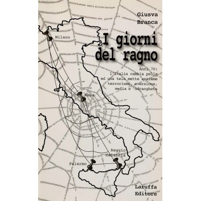 I giorni del ragno di Giusva Branca Laruffa Editore 2010