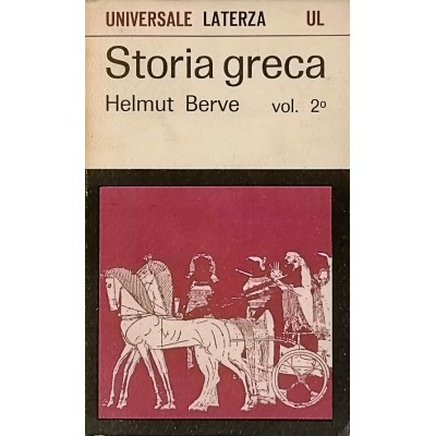 Helmut Berve Storia Greca volume 2 Universale Laterza 1966