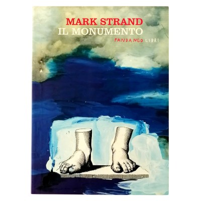 Il Monumento Mark Strand Fandango Libri 2010