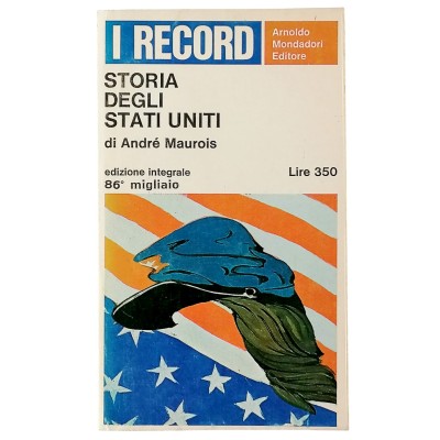 Storia degli Stati Uniti Andrè Maurois Arnoldo Mondadori Editore 1966