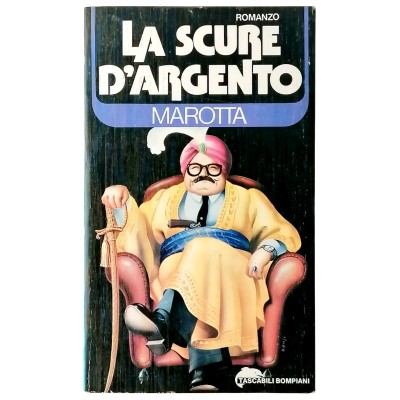 La Scure d'Argento di Giuseppe Marotta Tascabili Bompiani 1978