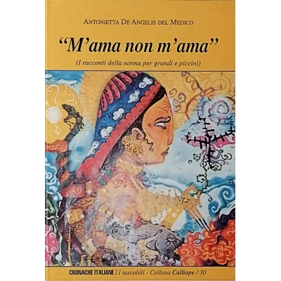 M'ama non m'ama di Antonietta De Angelis del Medico Collana Calliope 2003