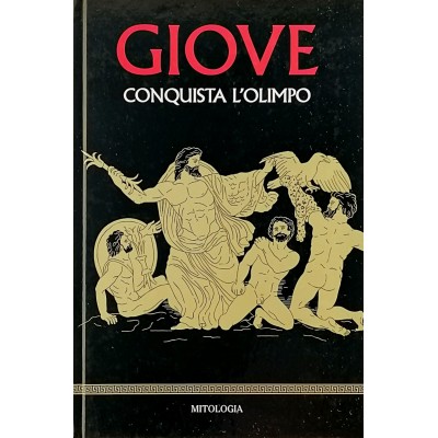 Giove Conquista l'Olimpo Collana Mitologia RBA Italia 2019