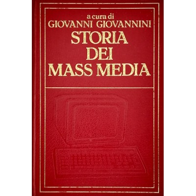 Storia dei Mass Media a cura di Giovanni Giovannini 1987