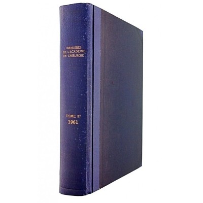 Memoires de L'Academie de Chirurgie tome 87 Masson Et Cie Editeurs 1961