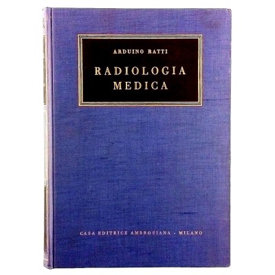 Radiologia Medica Arduino Ratti Casa Editrice Ambrosiana 1959