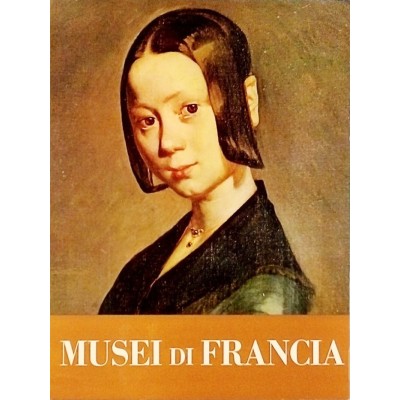 Musei di Francia di Jean Pierre Babelon Istituto Geografico DeAgostini 1965