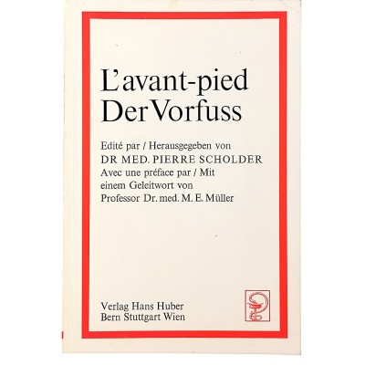 L'avant pied Der Vorfuss Pierre Scholder Verlag Hans Huber 1970