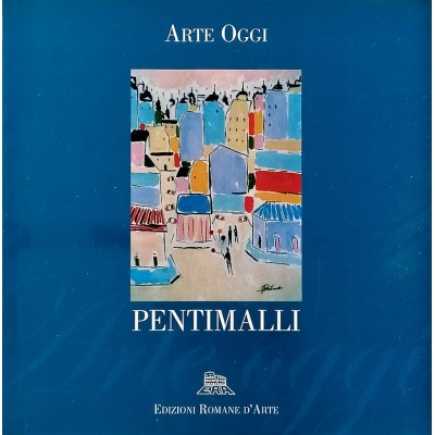 Gaetano Pentimalli Mostra Arte Oggi Edizioni Romane D'Arte
