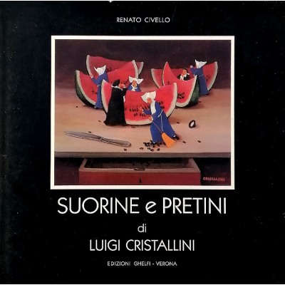 Renato Civello Opere Suorine e pretini Edizioni Ghelfi 1992