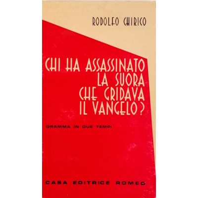 Chi ha assassinato la suora che gridava il vangelo di Rodolfo Chirico