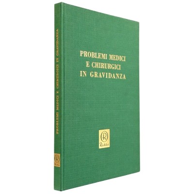 Problemi Medici e Chirurgici in Gravidanza Editrice Ormonoterapia 1962