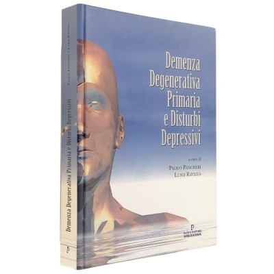 Demenza Degenerativa Primaria e Disturbi Depressivi Pacini Editore 2000