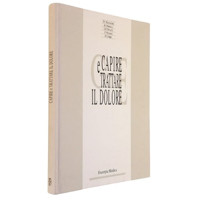 Capire e Ttrattare il Dolore Excerpta Medica 1991