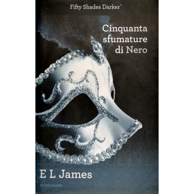 Cinquanta Sfumature Di Nero,E. L. James,Mondadori Editore