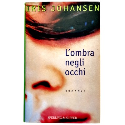 L'Ombra Negli Occhi,Iris Johansen Sperling & Kupfer Editori