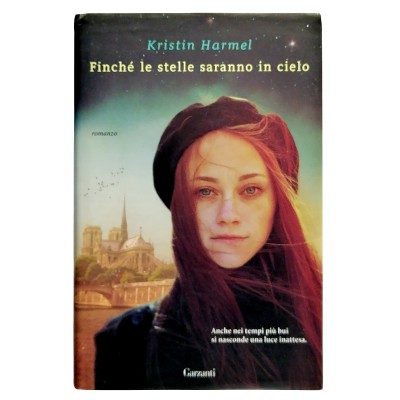 Finché Le Stelle Saranno In Cielo Kristin Harmel Garzanti Editore