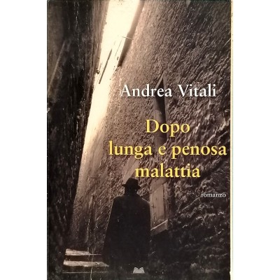 Dopo Lunga E Penosa Malattia, Andrea Vitali