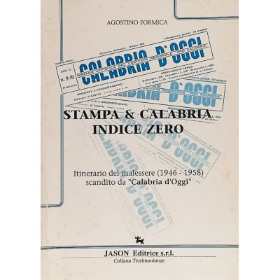 Stampa & Calabria - Indice Zero,Agostino Formica Jason Editrice