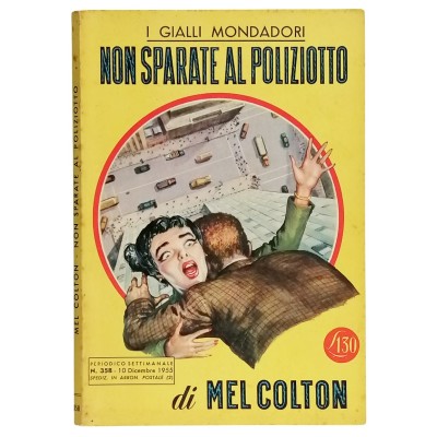 Non Sparate Al Poliziotto,Mel Colton,Il Giallo Mondadori