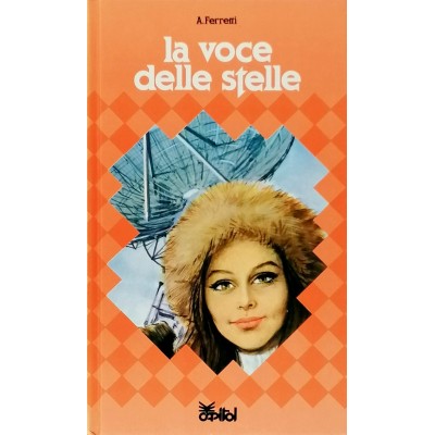 La Voce Delle Stelle A. Ferrenti Capitol Editore