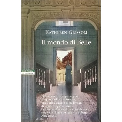 Il Mondo Di Belle Kathleen Grissom Neri Pozza Editore
