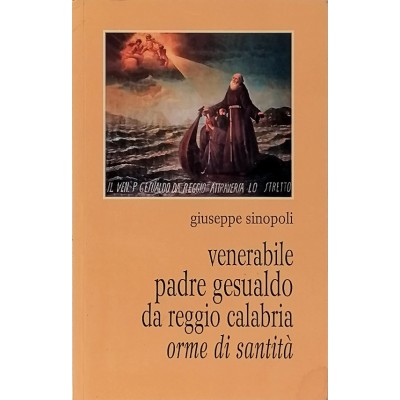 Venerabile Padre Gesualdo Da Reggio Calabria Orme Di Santità