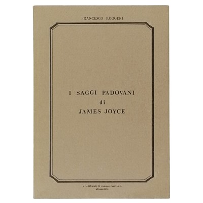 I Saggi Padovani Di James Joyce Francesco Roggeri