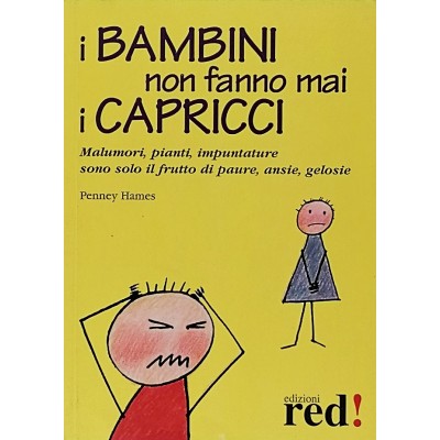 I Bambini Non Fanno Mai I Capricci Penney Hames Edizioni RED